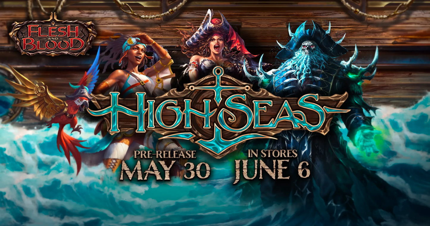 Flesh and Blood High Seas Pre-Release